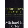 Competitive Strategy (Michael E Porter)(Brožovaná) Competitive Strategy (Michael E Porter)(Brožovaná)