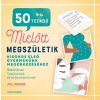 50 teendő, mielőtt megszületik 50 teendő, mielőtt megszületik