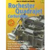 How to Build and Modify Rochester Quadrajet Carburetors How to Build and Modify Rochester Quadrajet Carburetors