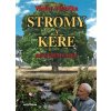 Stromy a keře, mé životní lásky (Václav Větvička) Stromy a keře, mé životní lásky (Václav Větvička)