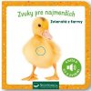Zvuky pre najmenších Zvieratá z farmy Zvuky pre najmenších Zvieratá z farmy