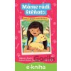 E-kniha Máme rádi štěňata – Nový domov pro pejsky - Catherine Jacob, Rachael Saunders E-kniha Máme rádi štěňata – Nový domov pro pejsky - Catherine Jacob, Rachael Saunders
