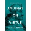 Aquinas on Virtue (Austin)(Brožovaná) Aquinas on Virtue (Austin)(Brožovaná)