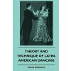 Theory And Technique Of Latin-American Dancing Theory And Technique Of Latin-American Dancing