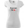 Trust me I´m Bc. / Ver mi som Bc. - Dámske tričko Pure - XS ( Biela ) Trust me I´m Bc. / Ver mi som Bc. - Dámske tričko Pure - XS ( Biela )