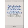 Das Kunstwerk im Zeitalter seiner technischen Reproduzierbarkeit (Walter Benjamin,Detlev Schöttker)(Brožovaná) Das Kunstwerk im Zeitalter seiner technischen Reproduzierbarkeit (Walter Benjamin,Detlev Schöttker)(Brožovaná)