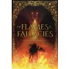 Of Flames and Fallacies Of Flames and Fallacies