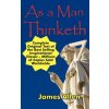 As a Man Thinketh (James (University of Pittsburgh) Allen)(Brožovaná) As a Man Thinketh (James (University of Pittsburgh) Allen)(Brožovaná)