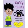 Teddy Tappy and the Tangley Memory Monster: A story to help children who have difficult memories Teddy Tappy and the Tangley Memory Monster: A story to help children who have difficult memories