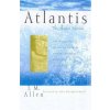 Atlantis: The Andes Solution: The Discovery of South America as the Legendary Continent of Atlantis (J M Allen)(Brožovaná) Atlantis: The Andes Solution: The Discovery of South America as the Legendary Continent of Atlantis (J M Allen)(Brožovaná)