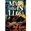 Tetička Julie a zneuznaný génius - Mario Vargas Llosa Tetička Julie a zneuznaný génius - Mario Vargas Llosa