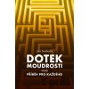 Dotek moudrosti - Jan Svoboda Dotek moudrosti - Jan Svoboda