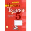 Rozšírená Príprava na Testovanie 5 – slovenský jazyk a literatúra (Dana Kovárová, A. Kurtulíková) Rozšírená Príprava na Testovanie 5 – slovenský jazyk a literatúra (Dana Kovárová, A. Kurtulíková)
