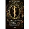 Život za krejcar, smrt za dva Život za krejcar, smrt za dva
