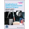 Complications in Canine Cranial Cruciate Ligament Surgery (Ron Ben-Amotz,David Dycus)(Pevná) Complications in Canine Cranial Cruciate Ligament Surgery (Ron Ben-Amotz,David Dycus)(Pevná)
