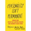 Personality Isn't Permanent - Benjamin, Dr. Hardy Personality Isn't Permanent - Benjamin, Dr. Hardy