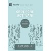 Společné uctívání - Matt Merker Společné uctívání - Matt Merker