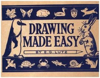 Drawing Made Easy - Lutz E. G.