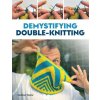 Demystifying Double Knitting Demystifying Double Knitting