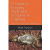 A Guide to Keeping Australian Scorpions in Captivity: With Notes on General Biology and Identification (Mark A Newton)(Brožovaná) A Guide to Keeping Australian Scorpions in Captivity: With Notes on General Biology and Identification (Mark A Newton)(Brožovaná)