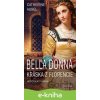 E-kniha Bella Dona - Kráska z Florencie - Catherine Aurel E-kniha Bella Dona - Kráska z Florencie - Catherine Aurel