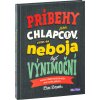 PRÍBEHY PRE CHLAPCOV, ktorí sa neboja byť výnimoční PRÍBEHY PRE CHLAPCOV, ktorí sa neboja byť výnimoční