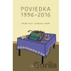 Poviedka 1996-2016 - Kolektív Poviedka 1996-2016 - Kolektív