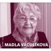 Madla Vaculíková - Madla Vaculíková Madla Vaculíková - Madla Vaculíková