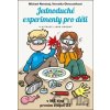 Jednoduché experimenty pro děti - Michael Novotný, Veronika Obracaníková, Libor Drobný Jednoduché experimenty pro děti - Michael Novotný, Veronika Obracaníková, Libor Drobný