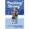 Pucking Strong - Emily Rath Pucking Strong - Emily Rath