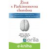E-kniha Život s Parkinsonovou chorobou - Michael S. Okun, Irene A. Malaty, Wissam Deeb E-kniha Život s Parkinsonovou chorobou - Michael S. Okun, Irene A. Malaty, Wissam Deeb