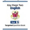 KS2 English Targeted Question Book - Year 5 (CGP Books)(Brožovaná) KS2 English Targeted Question Book - Year 5 (CGP Books)(Brožovaná)