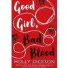 Good Girl, Bad Blood - Holly Jackson Good Girl, Bad Blood - Holly Jackson