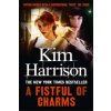 Fistful of Charms (Kim Harrison)(Brožovaná) Fistful of Charms (Kim Harrison)(Brožovaná)