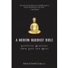 A Modern Buddhist Bible: Essential Readings from East and West (Donald S. Lopez,David S. Lopez)(Brožovaná) A Modern Buddhist Bible: Essential Readings from East and West (Donald S. Lopez,David S. Lopez)(Brožovaná)