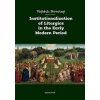 Institutionalization of Liturgics in the Early Modern Period - Vojtěch Novotný Institutionalization of Liturgics in the Early Modern Period - Vojtěch Novotný