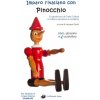 Imparo l'italiano con Pinocchio (Carlo Collodi,Jacopo Gorini)(Brožovaná) Imparo l'italiano con Pinocchio (Carlo Collodi,Jacopo Gorini)(Brožovaná)