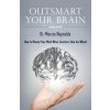 Outsmart Your Brain (Marcia Reynolds)(Brožovaná) Outsmart Your Brain (Marcia Reynolds)(Brožovaná)