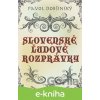 E-kniha Slovenské ľudové rozprávky - Pavol Dobšinský E-kniha Slovenské ľudové rozprávky - Pavol Dobšinský