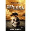 Dezilúzia - Kováčik Adam Dezilúzia - Kováčik Adam