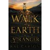 Walk on Earth a Stranger - Rae Carson Walk on Earth a Stranger - Rae Carson