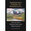 Dabrowski's Theory of Positive Disintegration: Reflection, Refraction, and Resituation (Brožovaná) Dabrowski's Theory of Positive Disintegration: Reflection, Refraction, and Resituation (Brožovaná)