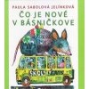 Čo je nové v básničkove - Paula Sabolová Jelínková Čo je nové v básničkove - Paula Sabolová Jelínková