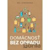 Domácnosť bez odpadu - Bea Johnson Domácnosť bez odpadu - Bea Johnson