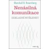 Nenásilná komunikace (Marshall B. Rosenberg) Nenásilná komunikace (Marshall B. Rosenberg)
