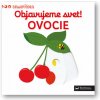 Svojtka MiniPÉDIA – Objavujeme svet! Ovocie Svojtka MiniPÉDIA – Objavujeme svet! Ovocie