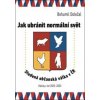 Jak ubránit normální svět - Bohumil Doležal Jak ubránit normální svět - Bohumil Doležal