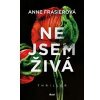 Nejsem živá - Frasierová Anne Nejsem živá - Frasierová Anne
