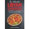 The Ultimate Libyan Cookbook The Ultimate Libyan Cookbook
