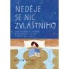 Neděje se nic zvláštního - Nicolai Kathryn Neděje se nic zvláštního - Nicolai Kathryn